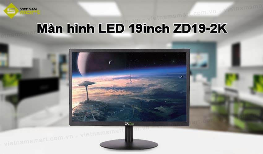 Màn hình LED 19 inch ZKTeco ZD19-2K Màn hình LED 19 inch ZKTeco ZD19-2K