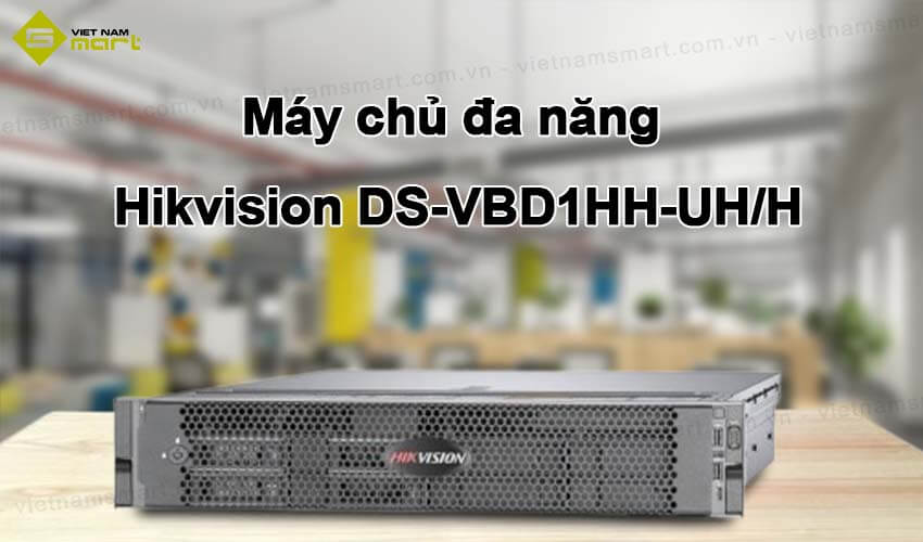 Máy chủ đa năng Hikvision DS-VBD1HH-UH/H Máy chủ đa năng Hikvision DS-VBD1HH-UH/H