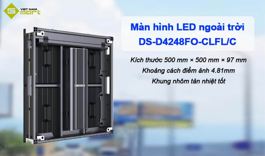 Màn hình LED Fixel ngoài trời P4.8 Hikvision DS-D4248FO-CLFS Màn hình LED Fixel ngoài trời P4.8 Hikvision DS-D4248FO-CLFS