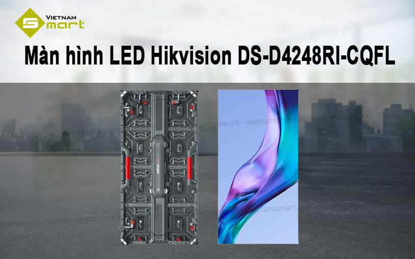 Màn hình LED Hikvision DS-D4248RI-CQFL Màn hình LED Hikvision DS-D4248RI-CQFL