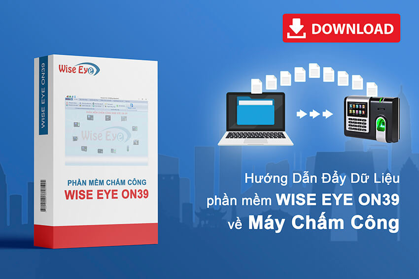 Hướng dẫn đẩy dữ liệu từ phần mềm đến máy chấm công