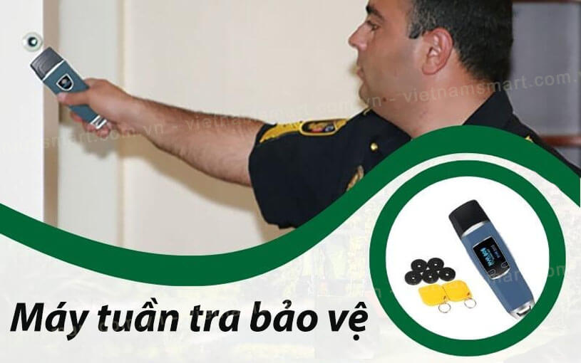 Máy tuần tra bảo vệ công cụ hỗ trợ đắc lực dành riêng cho nhân viên bảo vệ