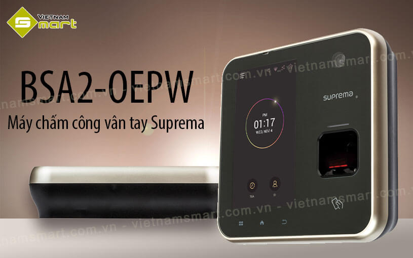 Máy chấm công vân tay Suprema BSA2-OEPW