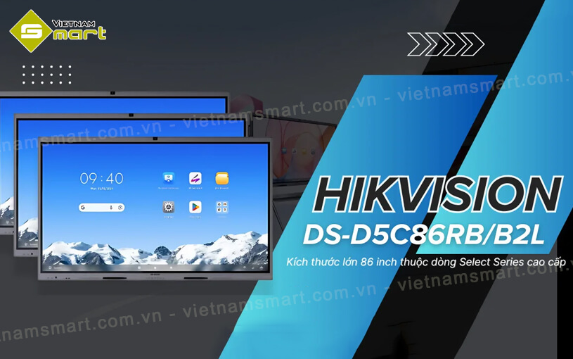 Màn hình tương tác thông minh Hikvision DS-D5C86RB/B2L new 100%, chính hãng, đời mới nhất