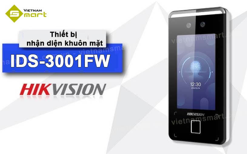 Hikvision IDS-3001FW: Giải pháp kiểm soát ra vào và chấm công thông minh